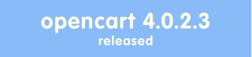 OpenCart 4.0.2.3 is released. The return of ocmod is just around the corner!