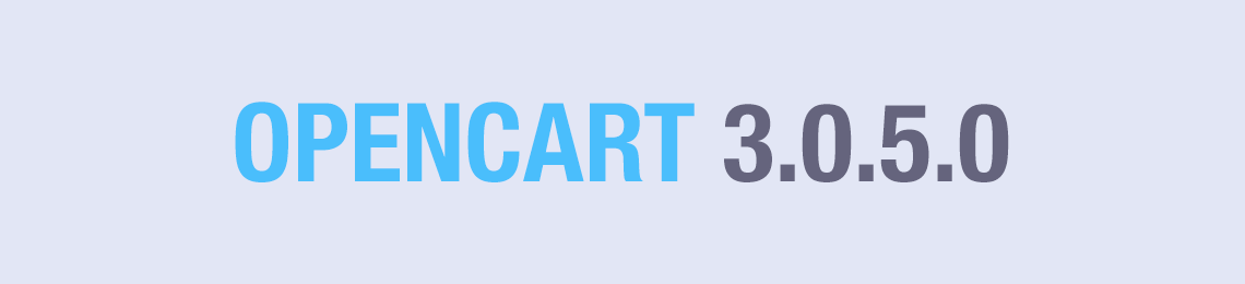Вийшов новий реліз — OpenCart 3.0.5.0