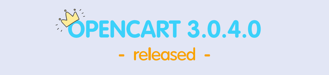 Release OpenCart 3.0.4.0 - what's changed?