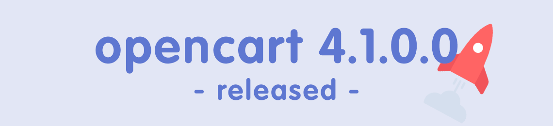 OpenCart 4.1.0.0 Released – What's New?